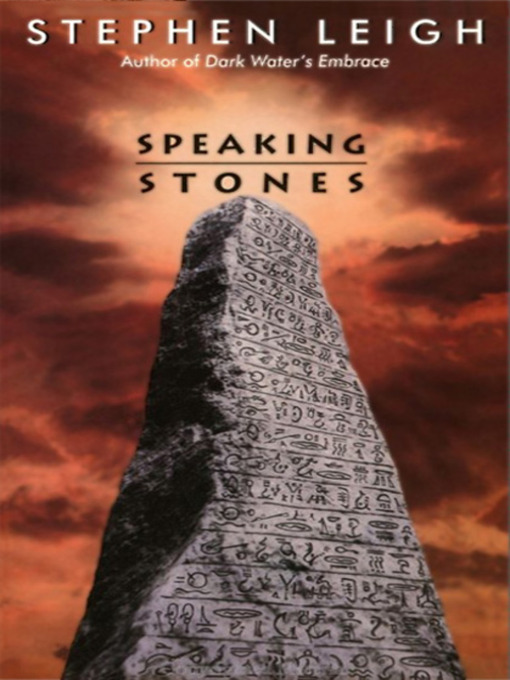 Title details for Speaking Stones by Stephen Leigh - Available